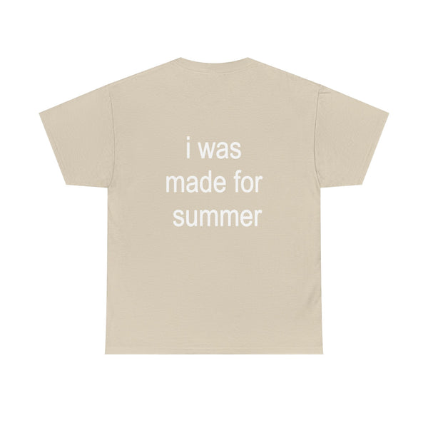 I WAS MADE FOR SUMMER