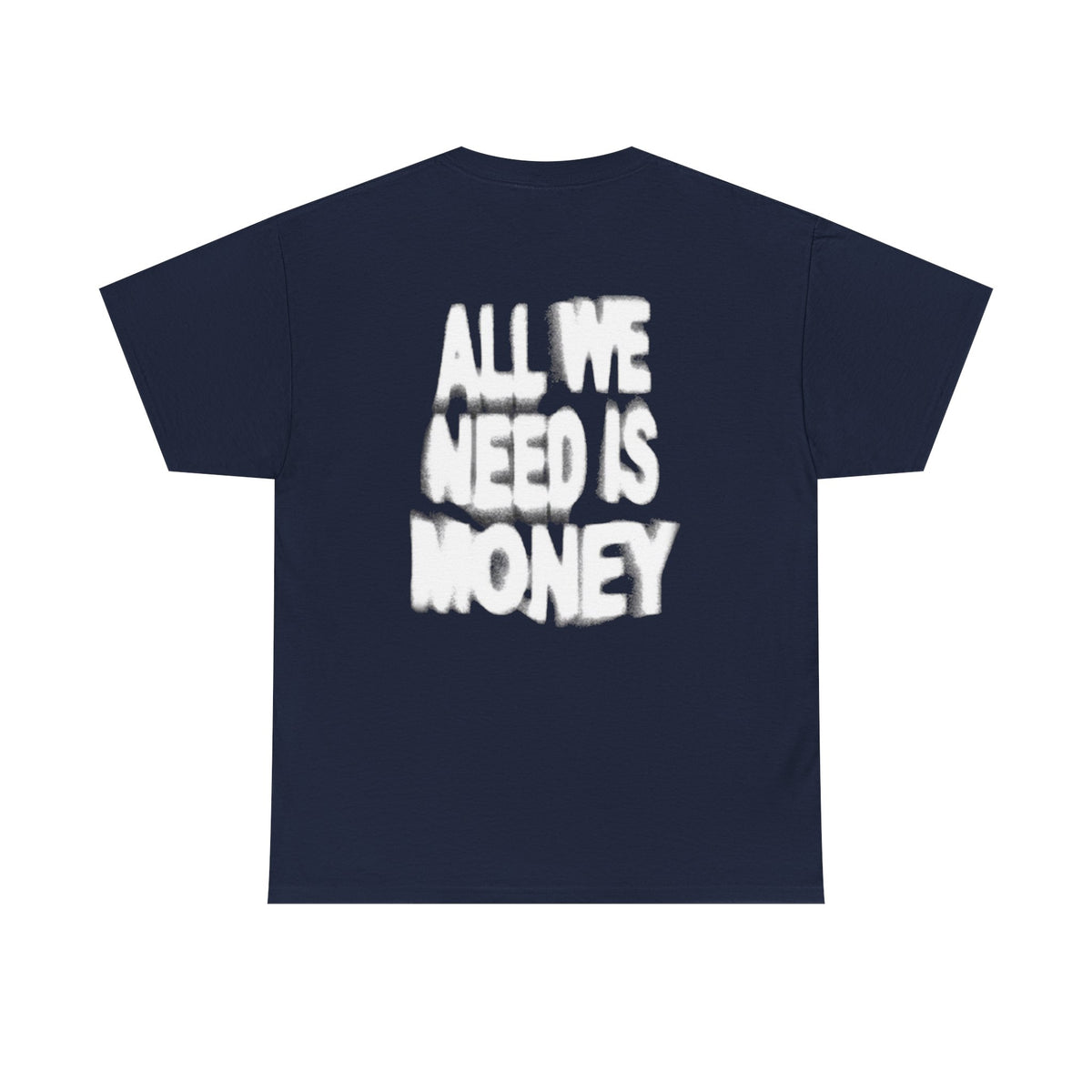 ALL WE NEED IS MONEY