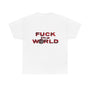 F*CK THE WORLD