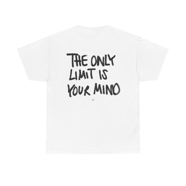 THE ONLY LIMIT IS YOUR MIND