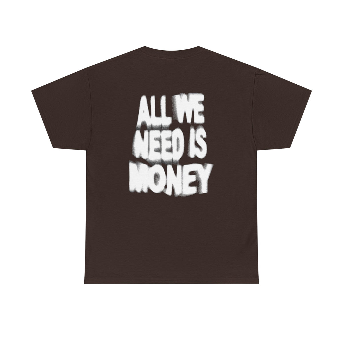 ALL WE NEED IS MONEY