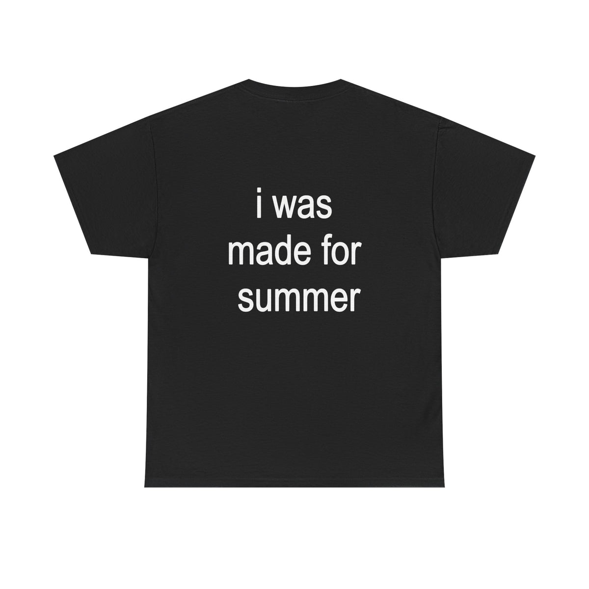 I WAS MADE FOR SUMMER