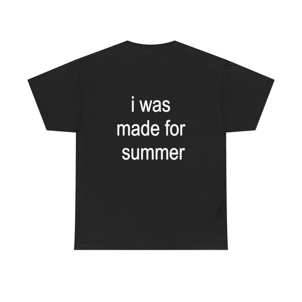 I WAS MADE FOR SUMMER