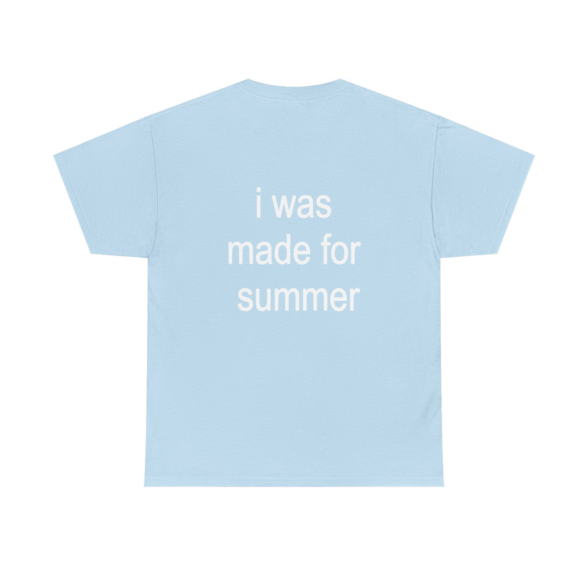 I WAS MADE FOR SUMMER