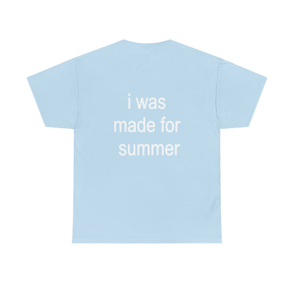 I WAS MADE FOR SUMMER