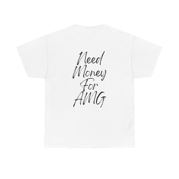 NEED MONEY FOR AMG